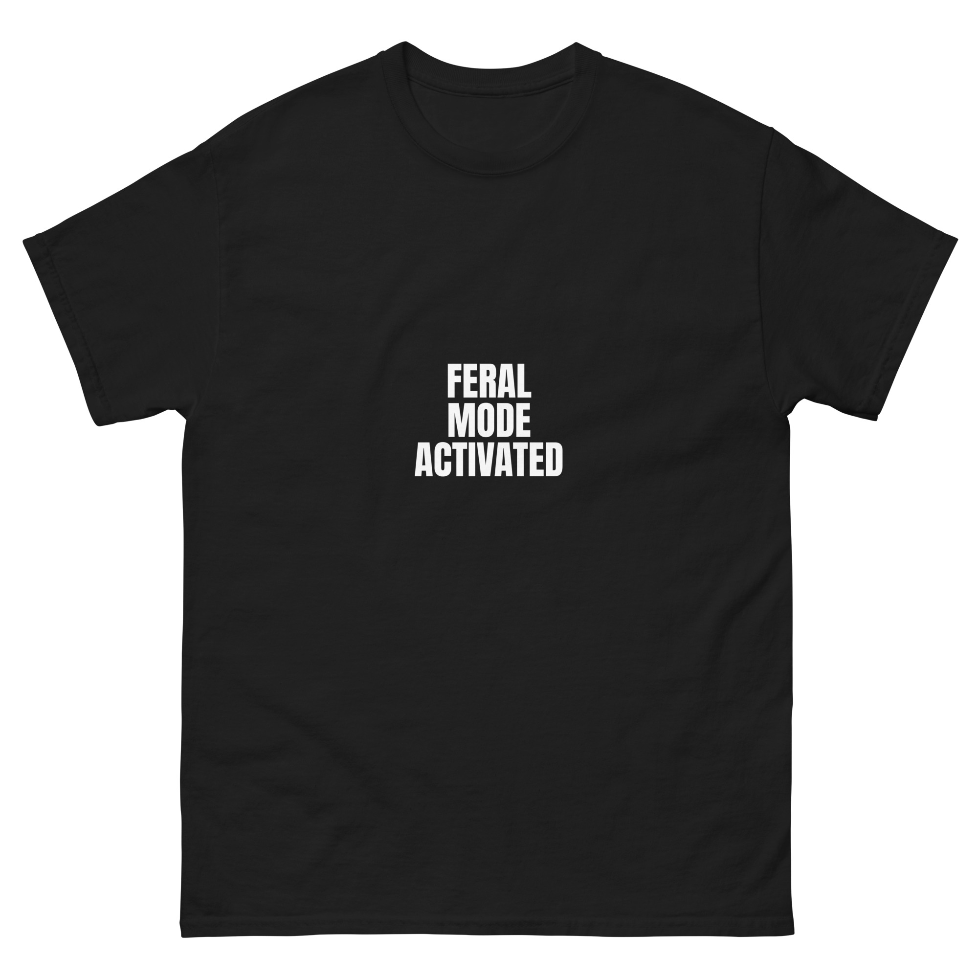 FERAL MODE ACTIVATED - Unisex Tee
